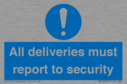 all-deliveries-must-report-to-security~
